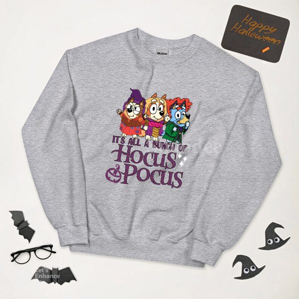 It’s All A Bunch Of Hocus Pocus Bluey Halloween Sweatshirt