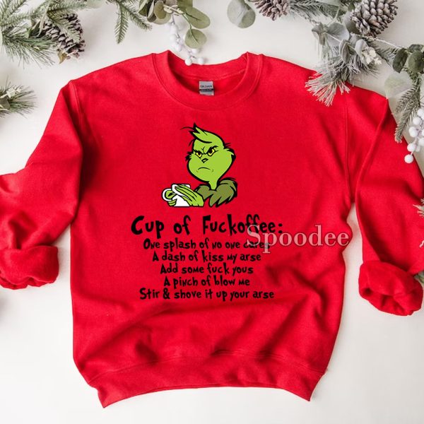 Grinch Cup Of Fuckoffee Xmas Sweatshirt