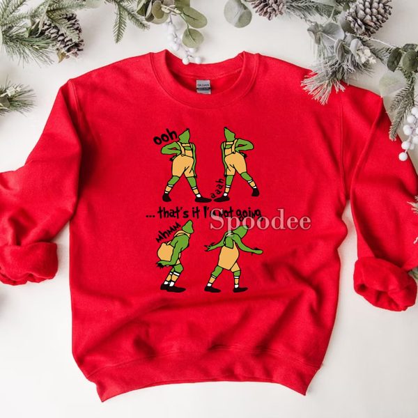 That’s It I’m Not Going Funny Grinch Sweatshirt