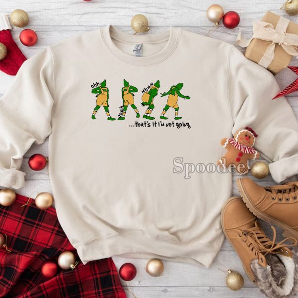 That’s It I’m Not Going Grinch Xmas Shirt