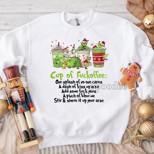 Grinch Cup Of Fuckoffee Xmas Sweatshirt