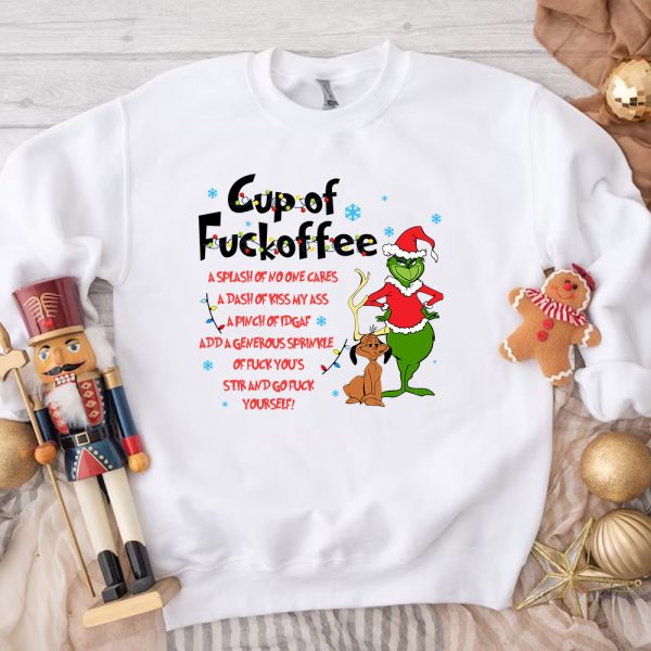 Grinch Xmas Cup Of Fuckoffee Shirt