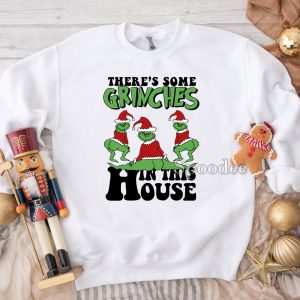 Theses some Grinch in this house Sweatshirt