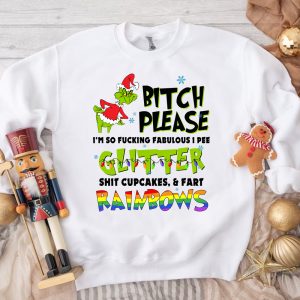 Grinch Bitch Please Christmas Sweatshirt