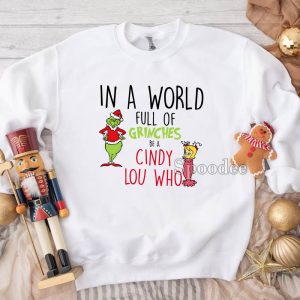 In a World Full Of Grinches Sweatshirt