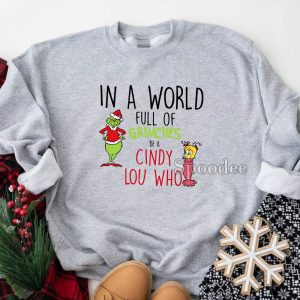 In A World Full Of Grinches Sweatshirt