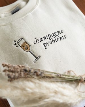 Champagne Problems Embroidered Sweatshirt