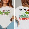 Grinch My Day I’m Booked TShirt