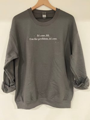 I’m the Problem Anti Hero Taylor Embroidered Sweatshirt