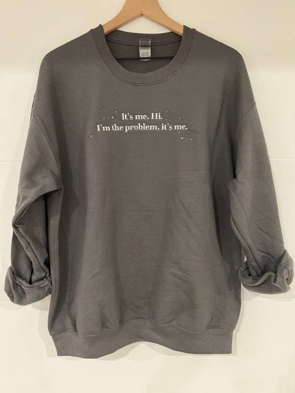 I’m The Problem Anti Hero Taylor Embroidered Sweatshirt