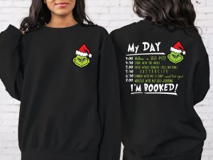 2 Side Grinch My Day I'm Booked Christmas Shirt