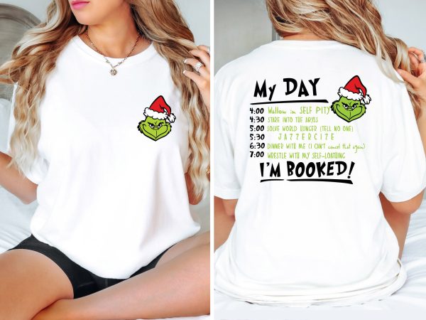 2 Side Grinch My Day I’m Booked Christmas Shirt