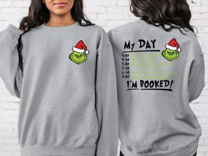 2 Side Grinch My Day I'm Booked Christmas Shirt