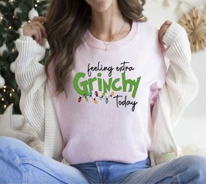 Feeling Extra Grinchy Today Christmas Shirt