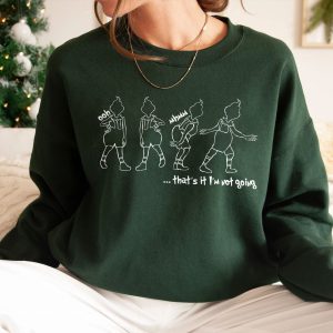 That's It I'm Not Going Sweatshirt