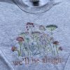 Never Be So Kind Embroidered Sweatshirt For Women