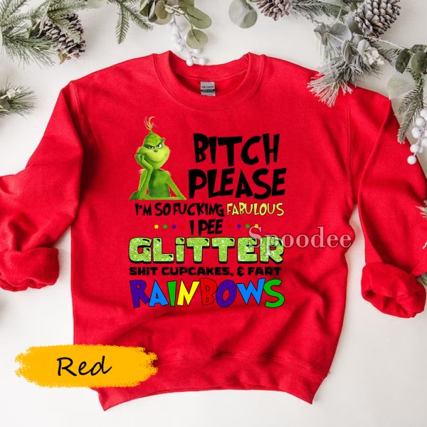 Grinch Bitch Please Xmas Sweatshirt