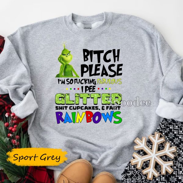 Grinch Bitch Please Xmas Sweatshirt