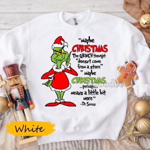 Grinchmas Maybe Christmas Sweatshirt