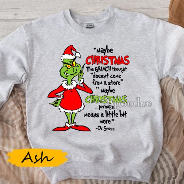 Grinchmas Maybe Christmas Sweatshirt