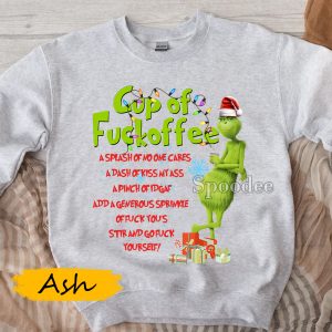 Grinchmas Cup Of Fuckoffee Sweatshirt