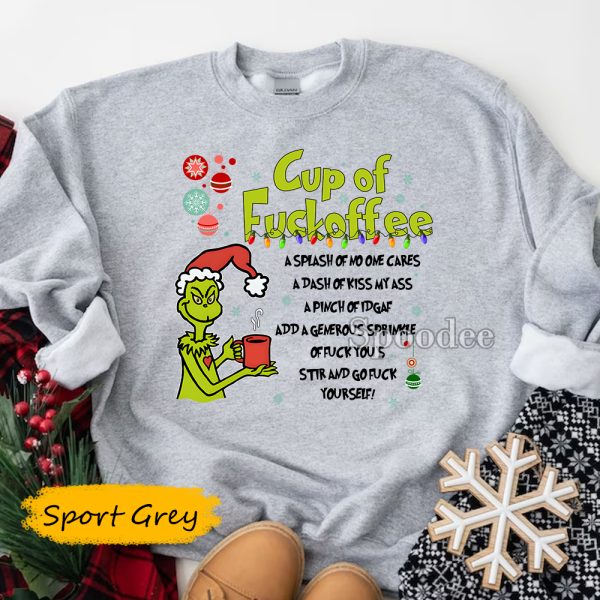 Grinch Cup Of Fuckofffee Sweatshirt